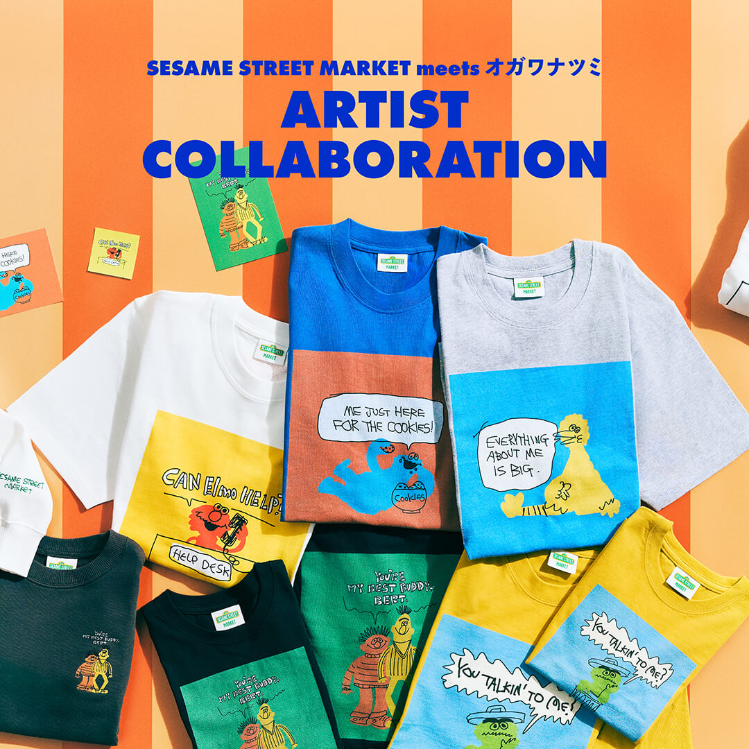 ARTIST COLLABORATION -SESAME STREET MARKET×オガワナツミ-