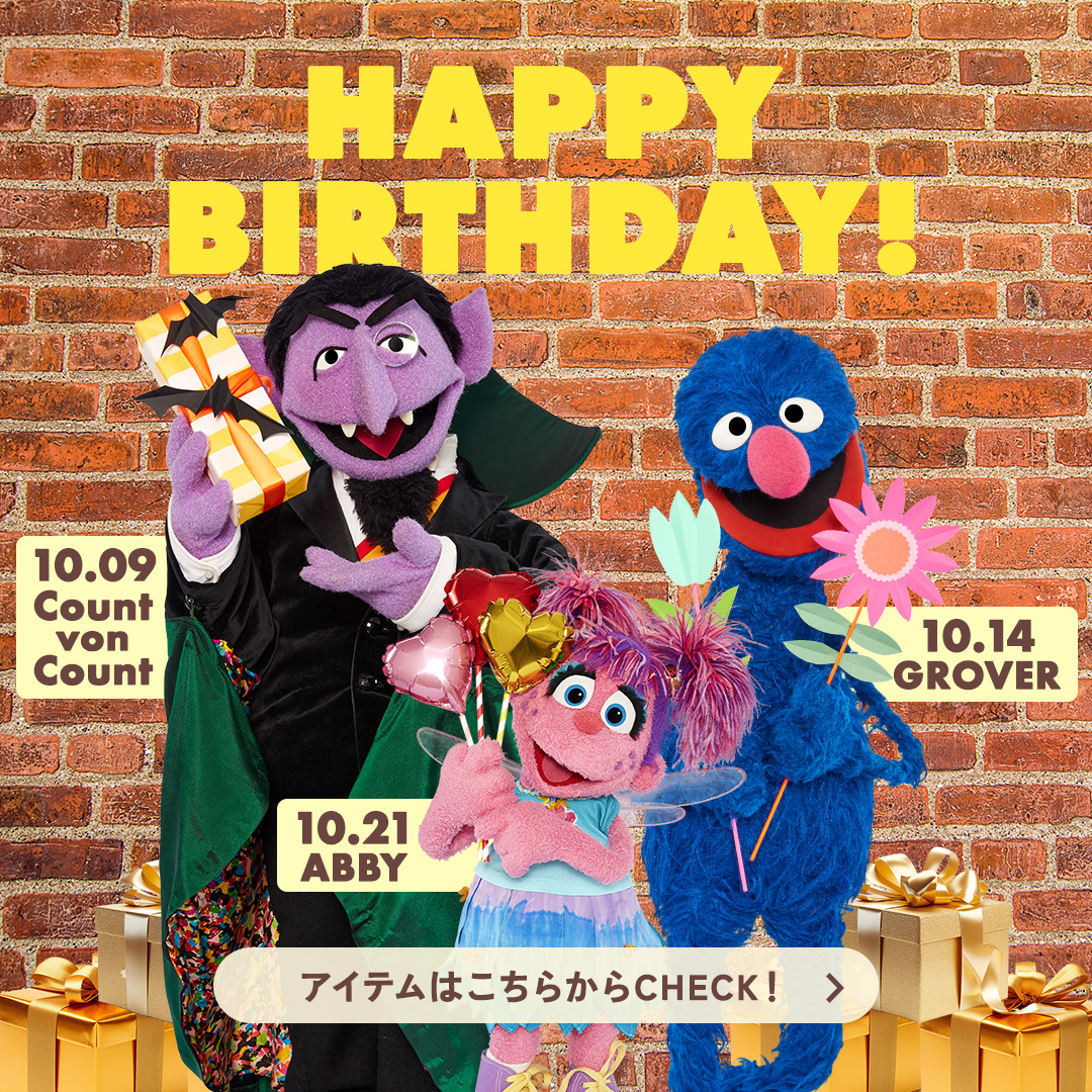 HAPPY BIRTHDAY! 10.09 Count von Count 10.14 GLOVER 10.21 ABBY